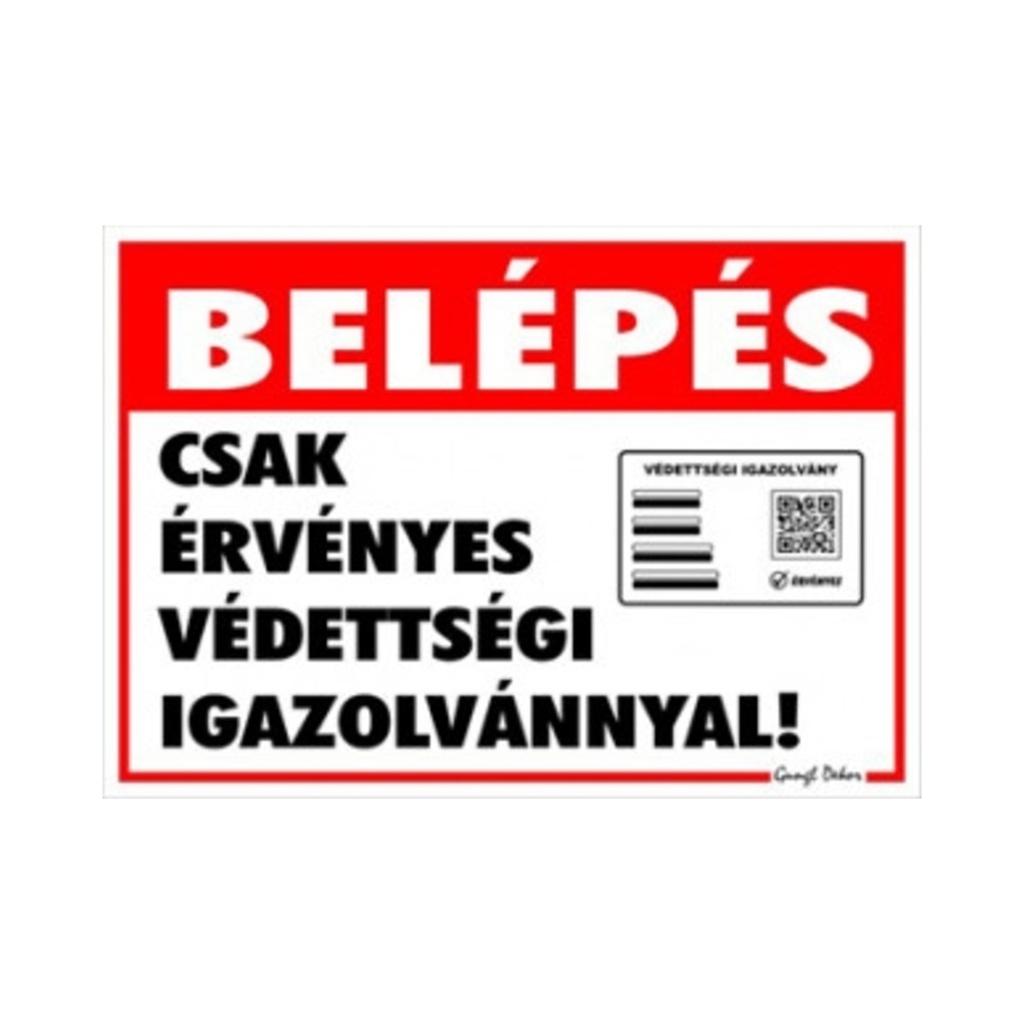 Öntapadós matrica 11,5x16,5cm Belépés csak érvényes védettségi igazolvánnyal