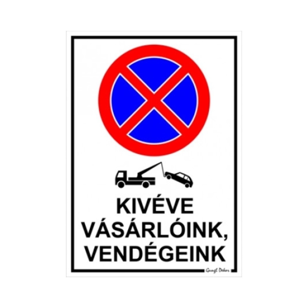 [GT15] Dekortábla 25X35cm Kivéve vásárlóink, vendégeink