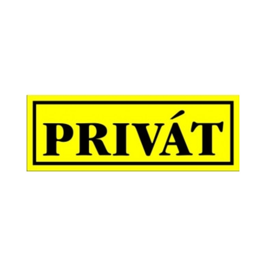 [A37] Öntapadós matrica kicsi 5 x 14 cm Privát/Behajtani tilos!
