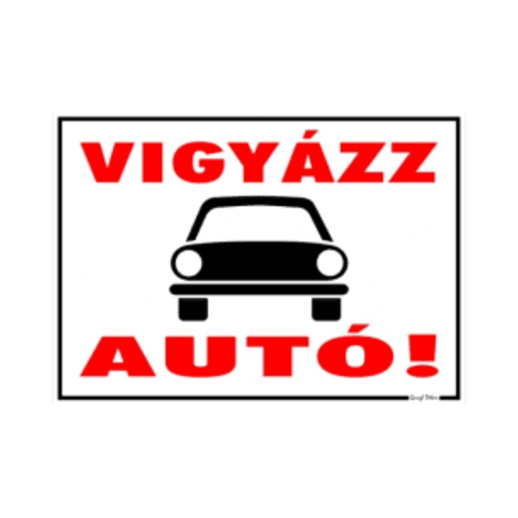 [GT2] Dekortábla 25X35cm Vigyázz autó!
