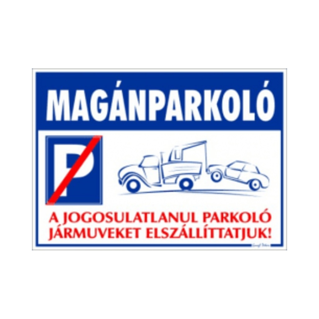 [GT10] Dekortábla 25X35cm Magánparkoló (A jogosulatlanul parkoló...)