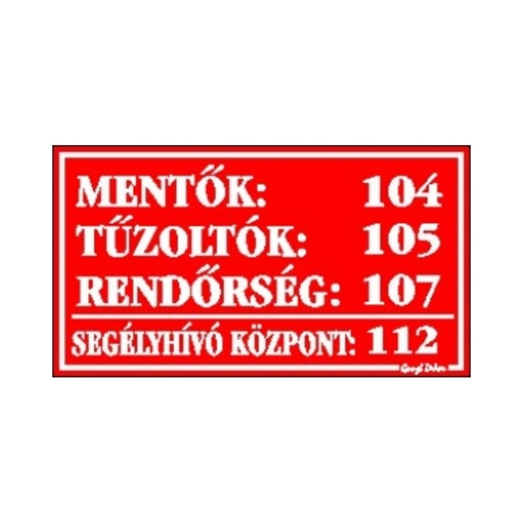 Dekortábla Mentők Tűzoltók Rendőrség segélyhívó telefonszámok