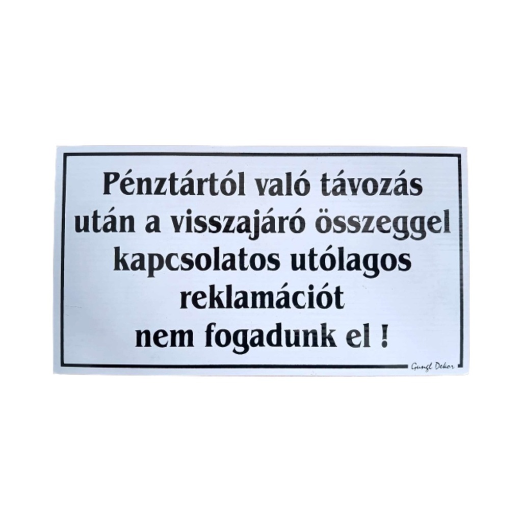 Dekortábla Pénztártól való távozás után a visszajáró összeggel..
